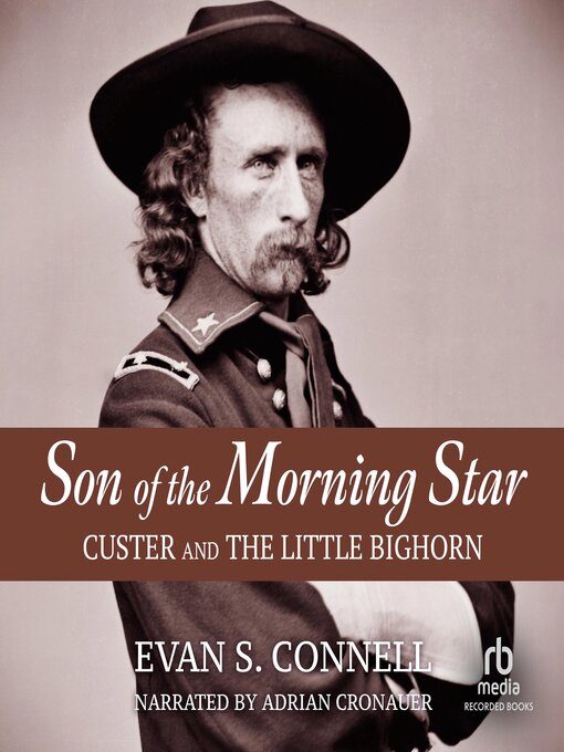 Title details for Son of the Morning Star by Evan S. Connell - Wait list